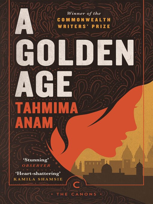 Title details for A Golden Age by Tahmima Anam - Available